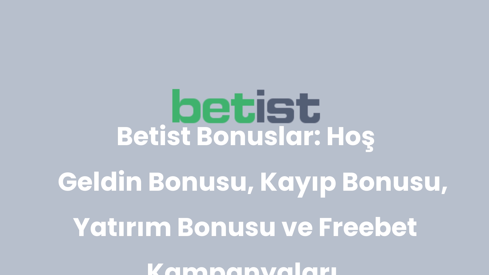 betist bonuslar hos geldin bonusu kayip bonusu yatirim bonusu ve freebet kampanyalari 20 1