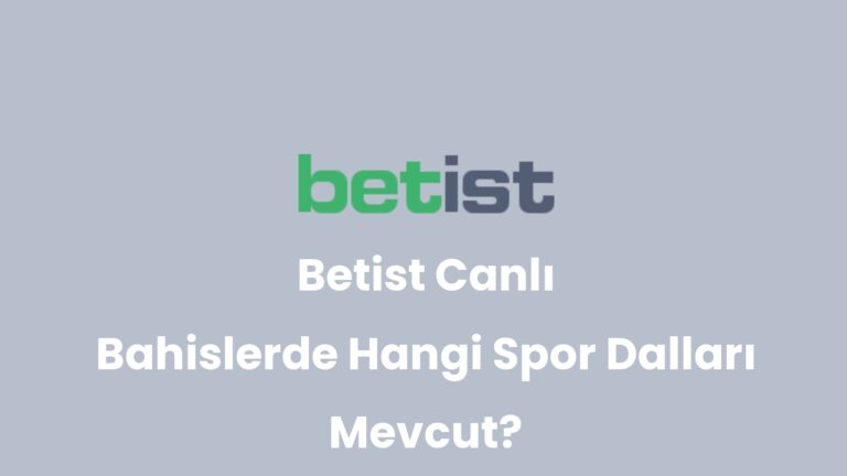 Betist Canlı Bahislerde Hangi Spor Dalları Mevcut?