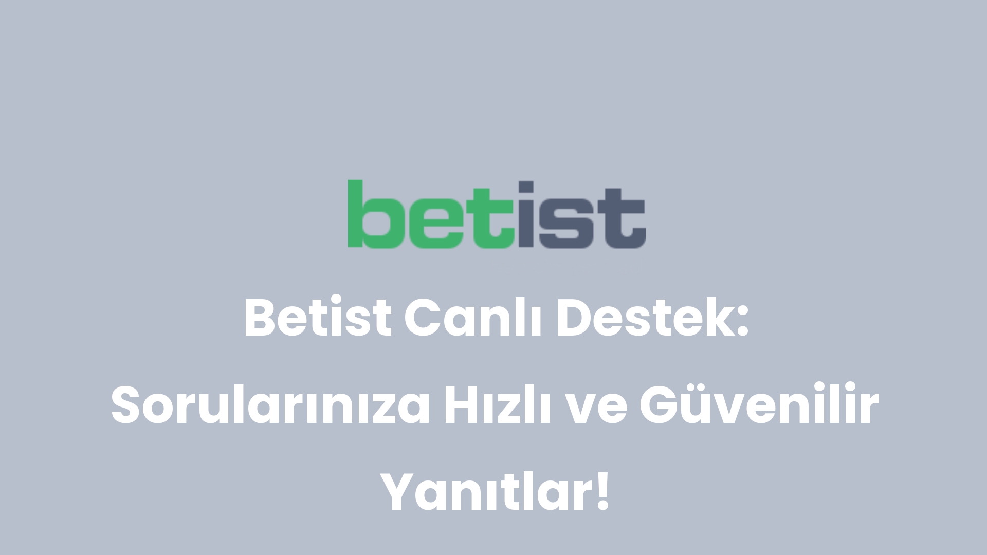 betist canli destek sorulariniza hizli ve guvenilir yanitlar 22 2