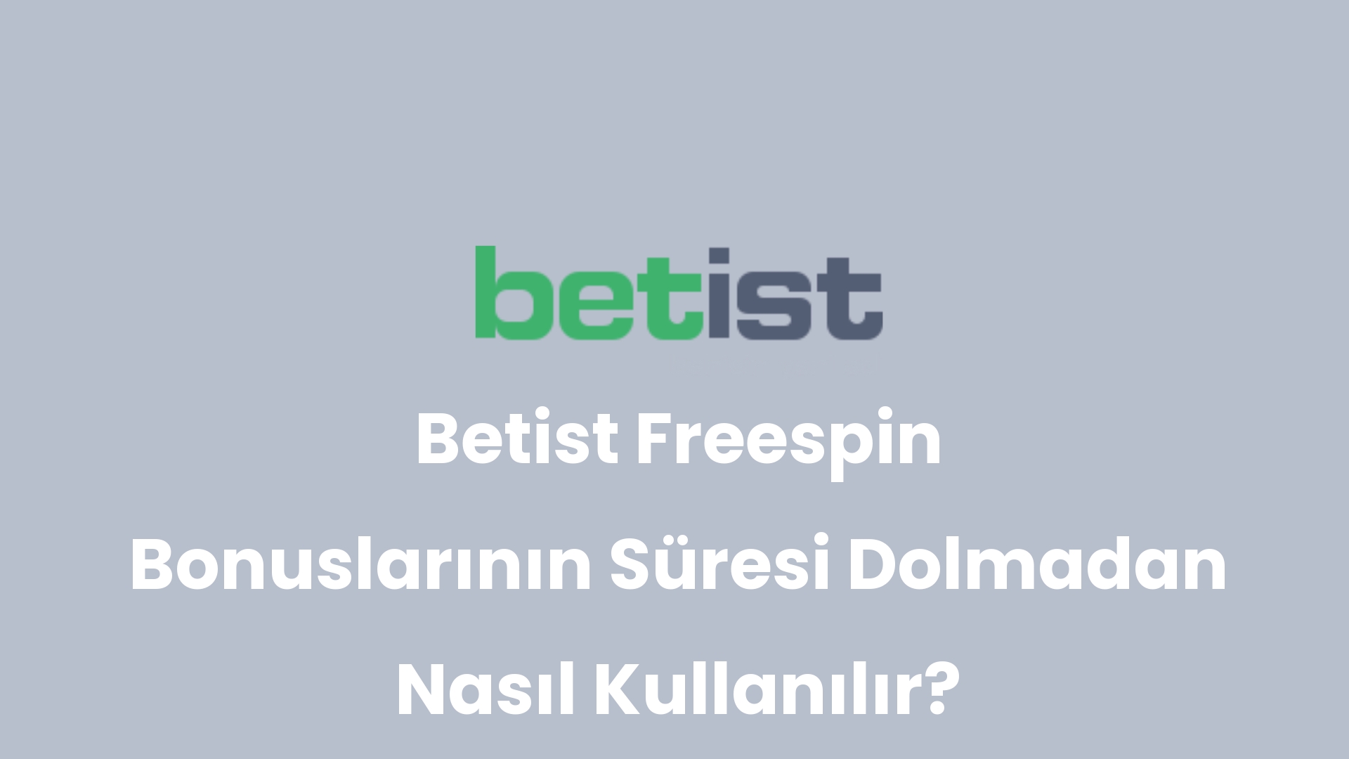 betist freespin bonuslarinin suresi dolmadan nasil kullanilir 208