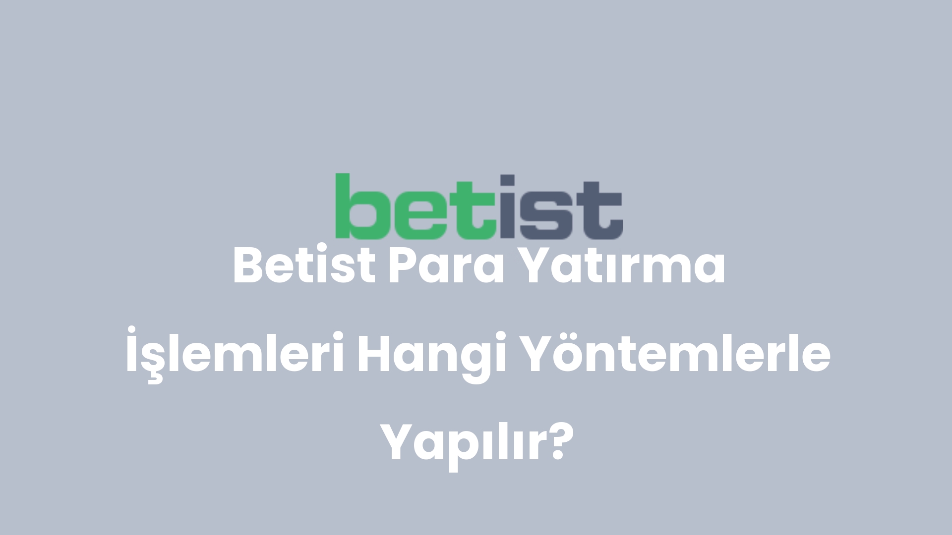 betist para yatirma islemleri hangi yontemlerle yapilir 120 2