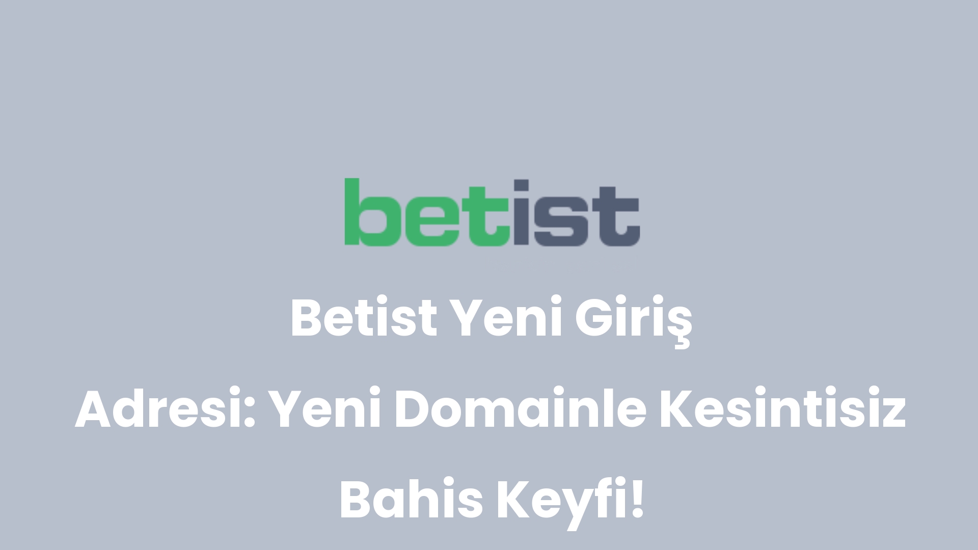 betist yeni giris adresi yeni domainle kesintisiz bahis keyfi 18 2
