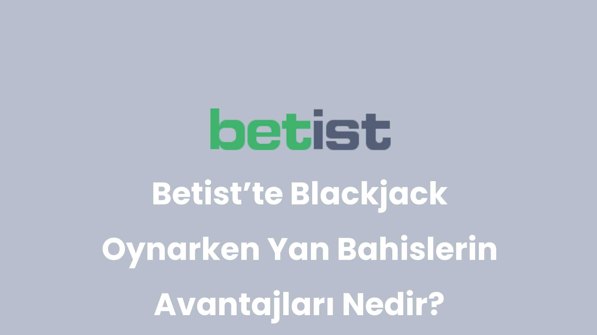 betistte blackjack oynarken yan bahislerin avantajlari nedir 217