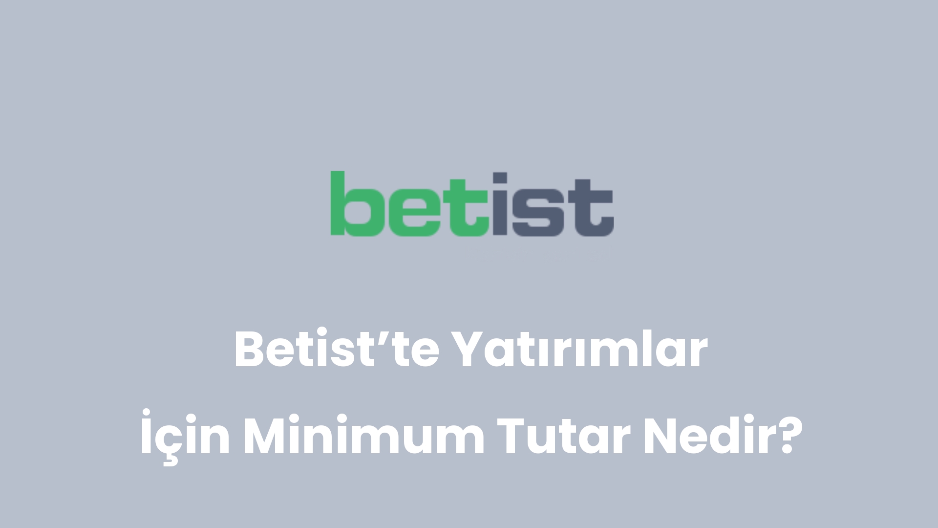 betistte yatirimlar icin minimum tutar nedir 121 2